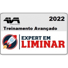 Treinamento Avançado Expert em Liminar - TURMA II (AVA - Brasil 2022) José Andrade